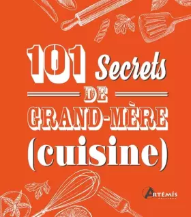 Couverture du produit · 101 secrets de grand-mère Cuisine