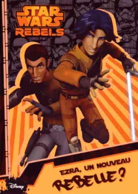Couverture du produit · Star Wars Rebels - Saison 1 (tome 1) : "Ezra, un nouveau rebelle ?"
