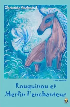 Couverture du produit · Rouquinou et Merlin l'enchanteur