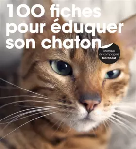 Couverture du produit · 100 fiches pour éduquer son chaton
