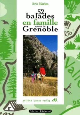 Couverture du produit · 52 BALADES EN FAMILLE AUTOUR DE GRENOBLE.: 8ème édition
