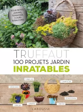 Couverture du produit · Truffaut - 100 projets jardin inratables