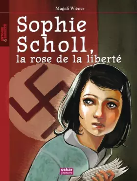 Couverture du produit · Sophie Scholl, la rose de la liberté