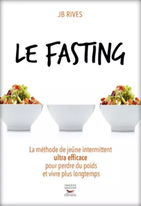 Couverture du produit · Le Fasting - La méthode de jeûne intermittent ultra efficace pour perdre du poids et vivre longtemps