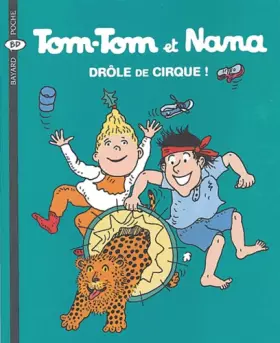Couverture du produit · Tom-Tom et Nana, Tome 7 : Drôle de cirque !