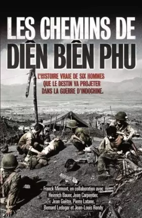Couverture du produit · Les chemins de Diên Biên Phu