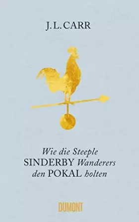 Couverture du produit · Wie die Steeple Sinderby Wanderers den Pokal holten