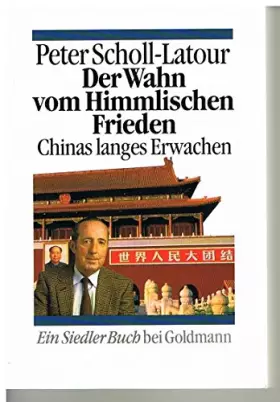 Couverture du produit · Der Wahn vom Himmlischen Frieden. Chinas langes Er