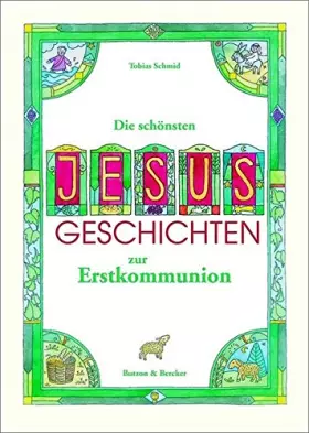 Couverture du produit · Die schönsten Jesus-Geschichten zur Erstkommunion