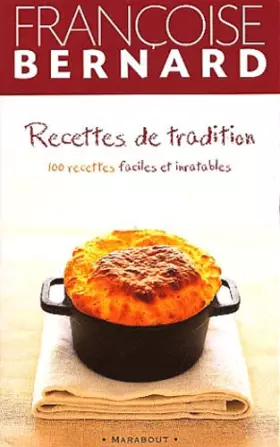 Couverture du produit · Recettes de tradition. : 100 recettes faciles et inratables