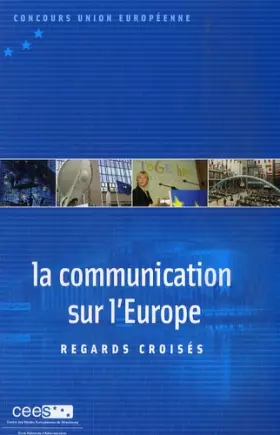Couverture du produit · La communication sur l'Europe: Regards croisés