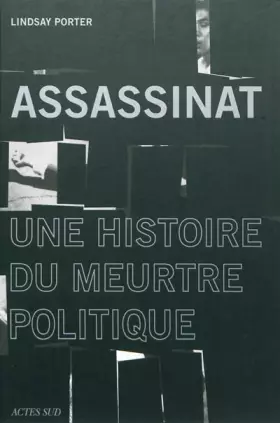 Couverture du produit · Assassinat : Une histoire du meurtre politique