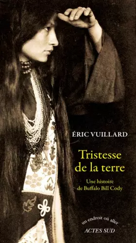 Couverture du produit · Tristesse de la terre : Une histoire de Buffalo Bill Cody