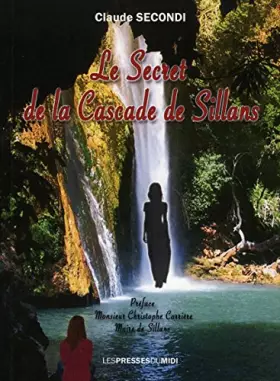 Couverture du produit · Le secret de la cascade de Sillans