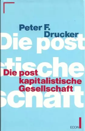 Couverture du produit · Die postkapitalistische Gesellschaft - Drucker, Peter F.