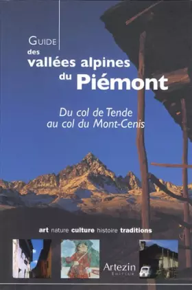 Couverture du produit · Guide des vallées alpines du Piémont: Du col de Tende au col du Mont-Cenis