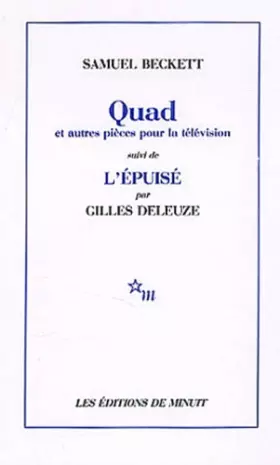 Couverture du produit · Quad et Trio du Fantôme,... que nuages..., Nacht und Träume suivi de L'épuisé par Gilles Deleuze