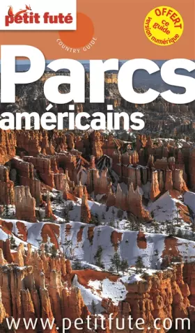 Couverture du produit · PARCS NATIONAUX AMERICAINS 2014 PETIT FUTE: + CE GUIDE OFFERT EN VERSION NUMERIQUE