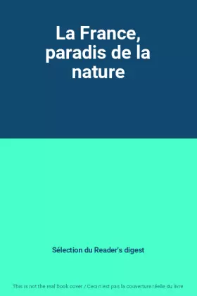 Couverture du produit · La France, paradis de la nature