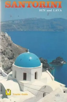 Couverture du produit · SANTORINI D'HIER ET D'AUJOURD'HUI - UN GUIDE ITINERAIRE COMPLET - EDITIONS MICHEL TOUBIS 1987