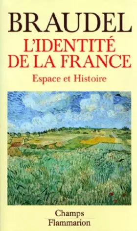Couverture du produit · L'Identité de la France, tome 1 : espace et histoire