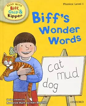 Couverture du produit · Oxford Reading Tree Read With Biff, Chip, and Kipper: Phonics: Level 1: Biff's Wonder Words