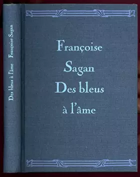 Couverture du produit · Des bleus à l'âme / Sagan, Françoise