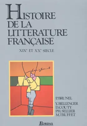 Couverture du produit · Histoire de la littérature française : XIXe et XXe siècle