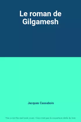 Couverture du produit · Le roman de Gilgamesh