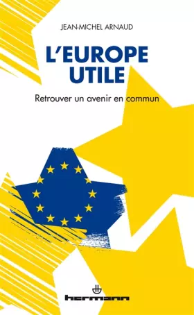 Couverture du produit · L'Europe utile: Retrouver un avenir en commun