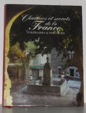 Couverture du produit · Charmes et secrets de la France
