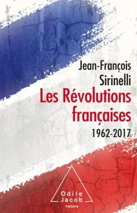Couverture du produit · Les Révolutions françaises: 1962-2017