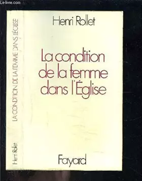 Couverture du produit · La condition de la femme dans l'Église: Ces femmes qui ont fait l'Église (French Edition)