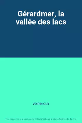 Couverture du produit · Gérardmer, la vallée des lacs