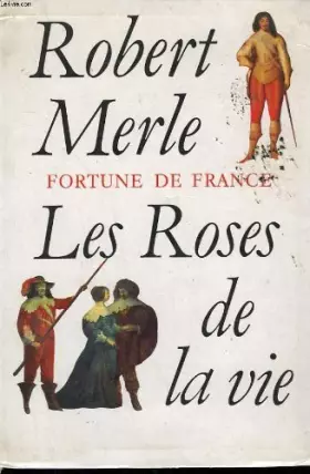 Couverture du produit · Les Roses de la vie (Fortune de France, tome 9)