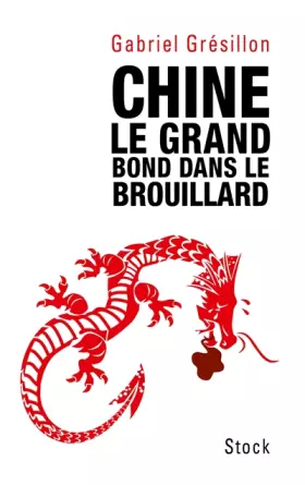 Couverture du produit · Chine. Le grand bond dans le brouillard