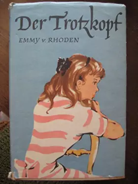Couverture du produit · Der Trotzkopf. - von Rhoden, Emmy