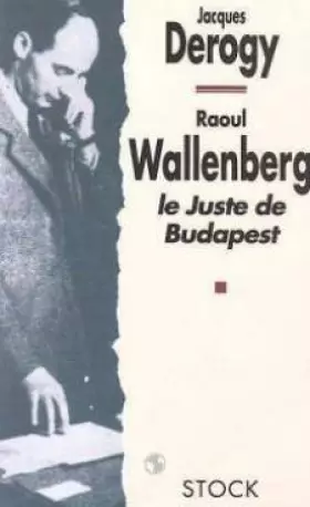 Couverture du produit · Raoul Wallenberg : Le juste de Budapest