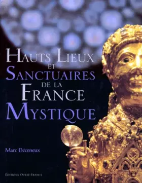 Couverture du produit · Hauts lieux et sanctuaires de la France mystique