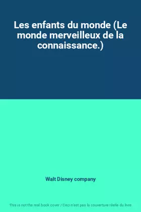 Couverture du produit · Les enfants du monde (Le monde merveilleux de la connaissance.)