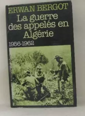 Couverture du produit · LA GUERRE DES APPELES EN ALGERIE