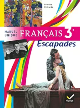 Couverture du produit · Escapades Manuel unique Français 3e éd. 2012 - Manuel de l'élève