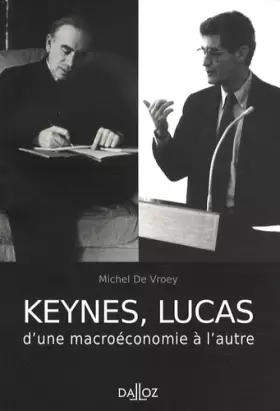 Couverture du produit · Keynes, Lucas : D'une macroéconomie à l'autre