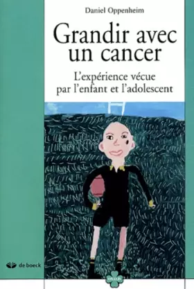 Couverture du produit · Grandir avec un cancer : L'expérience vécue par l'enfant et l'adolescent
