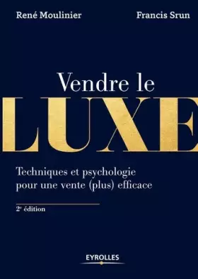 Couverture du produit · Vendre le luxe: Techniques et psychologie pour une vente (plus) efficace