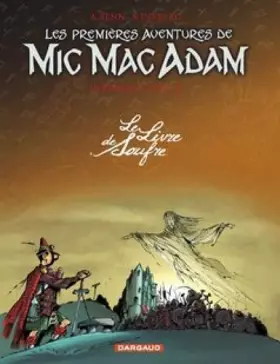Couverture du produit · Les premières aventures de Mic Mac Adam - Intégrale - tome 3 - Le Livre de Soufre
