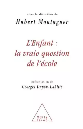 Couverture du produit · L'Enfant : La Vraie Question de l'école