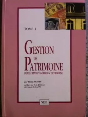 Couverture du produit · Gestion de patrimoine tome 1 - Développer et gérer un patrimoine
