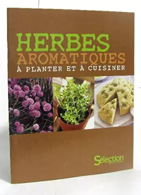 Couverture du produit · HERBES AROMATIQUES A PLANTER ET A CUISINER