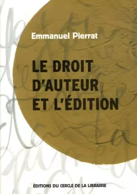 Couverture du produit · Le droit d'auteur et l'édition (1Cédérom)